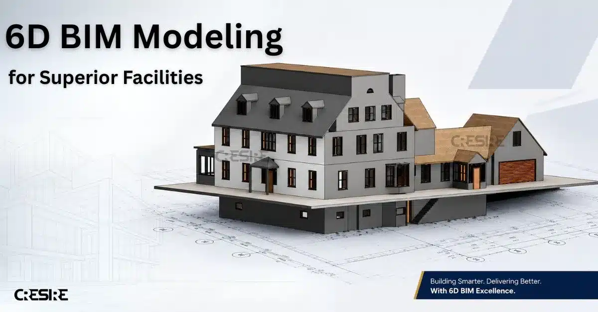 6D BIM Modeling for Superior Facilities