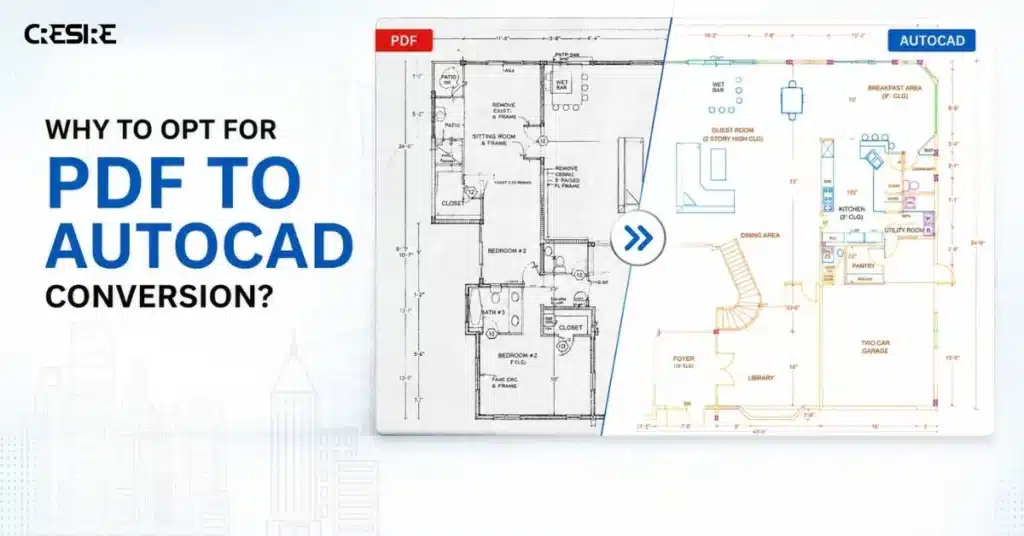 Why to Opt for PDF to AutoCAD Conversion