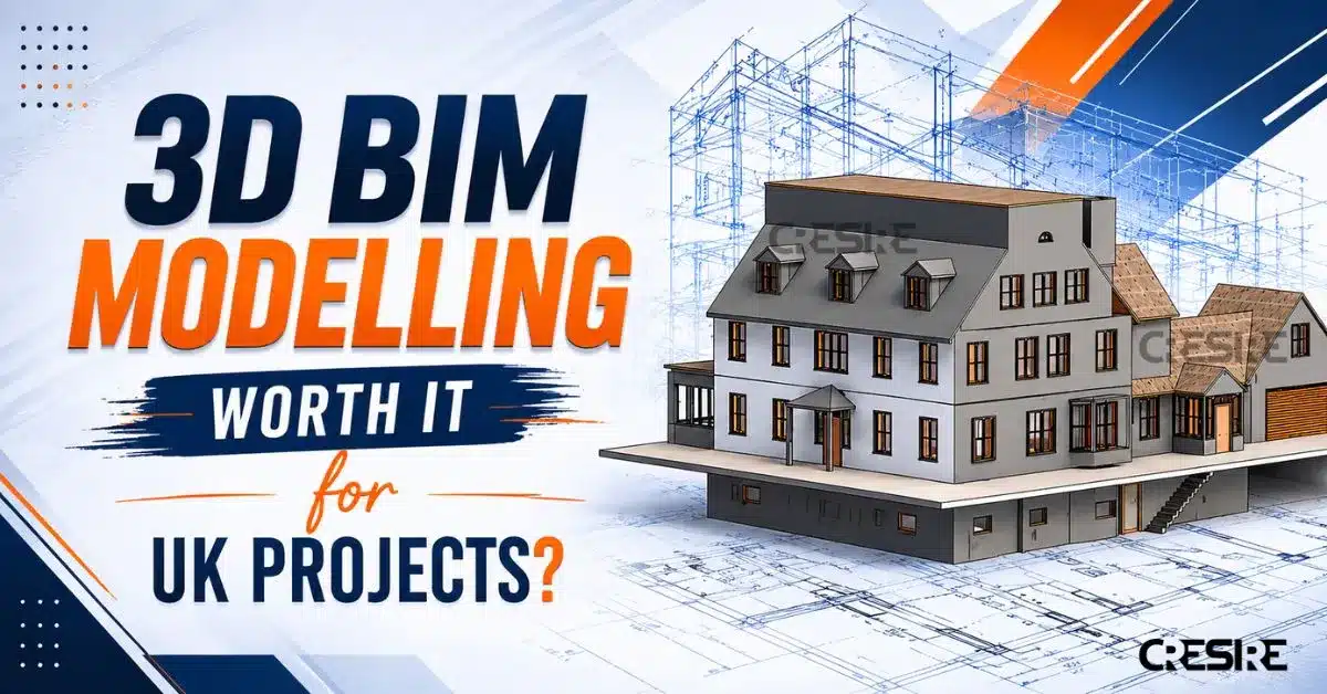 3D BIM Modelling Worth It for UK Projects