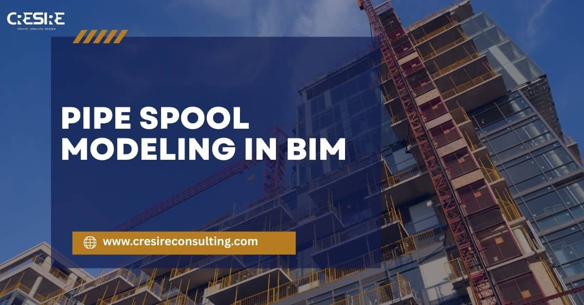 PIPE SPOOL MODELING IN BIM
