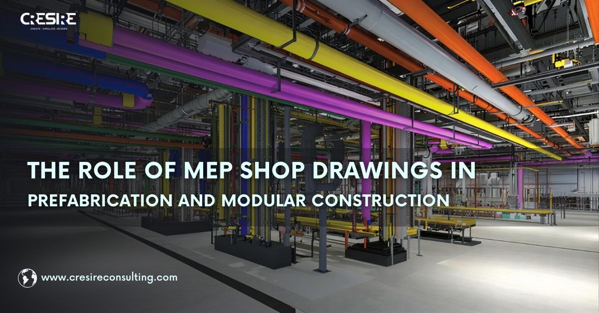 MEP Shop Drawings in Prefabrication and Modular Construction